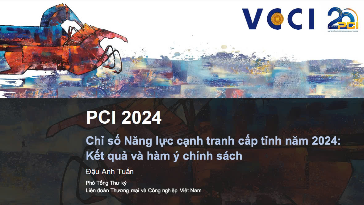 PCI 2024 - Chỉ số Năng lực cạnh tranh cấp tỉnh năm 2024: Kết quả và hàm ý chính sách